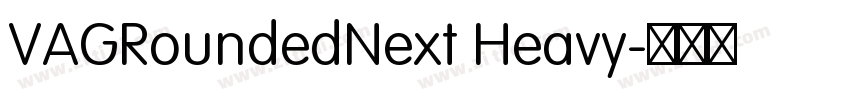 VAGRoundedNext Heavy字体转换